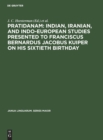 Image for Pratidanam: Indian, Iranian, and Indo-European studies presented to Franciscus Bernardus Jacobus Kuiper on his sixtieth birthday