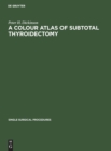 Image for A Colour Atlas of Subtotal Thyroidectomy