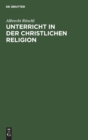 Image for Unterricht in Der Christlichen Religion