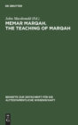 Image for Memar Marqah. the Teaching of Marqah : Volume 1: The Text