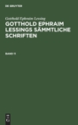 Image for Gotthold Ephraim Lessing: Gotthold Ephraim Lessings S?mmtliche Schriften. Band 11