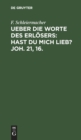 Image for Ueber Die Worte Des Erl?sers: Hast Du Mich Lieb? Joh. 21, 16.