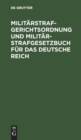 Image for Militarstrafgerichtsordnung Und Militar-Strafgesetzbuch Fur Das Deutsche Reich