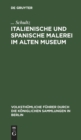 Image for Italienische Und Spanische Malerei Im Alten Museum