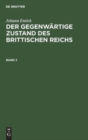 Image for Johann Entick: Der Gegenwartige Zustand Des Brittischen Reichs. Band 2