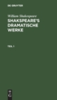 Image for William Shakespeare: Shakspeare&#39;s Dramatische Werke. Teil 1