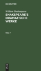 Image for William Shakespeare: Shakspeare&#39;s Dramatische Werke. Teil 7