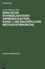 Image for Englische Evangelisationsgemeinschaften, Band 1: Die Bisch?fliche Methodistenkirche