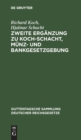Image for Zweite Erganzung Zu Koch-Schacht, Munz- Und Bankgesetzgebung