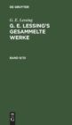 Image for G. E. Lessing: G. E. Lessing&#39;s Gesammelte Werke. Band 9/10