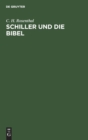 Image for Schiller Und Die Bibel : Nachklange Zum Schillertage