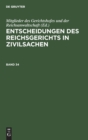 Image for Entscheidungen Des Reichsgerichts in Zivilsachen. Band 34