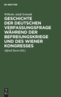 Image for Geschichte Der Deutschen Verfassungsfrage W?hrend Der Befreiungskriege Und Des Wiener Kongresses