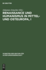 Image for Renaissance Und Humanismus in Mittel- Und Osteuropa, I