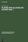 Image for Kleine Philologische Schriften, I