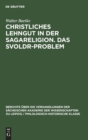 Image for Christliches Lehngut in Der Sagareligion. Das Svoldr-Problem