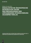 Image for Sozialistische Okonomische Integration Unter Den Bedingungen Der Umfassenden Intensivierung Akademie-Verlag