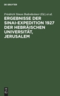 Image for Ergebnisse Der Sinai-Expedition 1927 Der Hebraischen Universitat, Jerusalem
