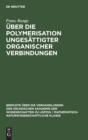 Image for Uber Die Polymerisation Ungesattigter Organischer Verbindungen