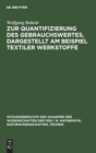 Image for Zur Quantifizierung Des Gebrauchswertes, Dargestellt Am Beispiel Textiler Werkstoffe