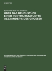 Image for Uber Das Bruchstuck Einer Portraitstatuette Alexander&#39;s Des Grossen