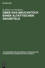 Image for Uber Das Bruchstuck Einer Altattischen Grabstele : Gesammtsitzung Von 10. April