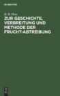 Image for Zur Geschichte, Verbreitung Und Methode Der Frucht-Abtreibung