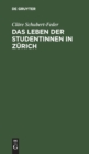 Image for Das Leben Der Studentinnen in Zurich