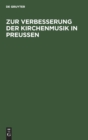 Image for Zur Verbesserung Der Kirchenmusik in Preußen