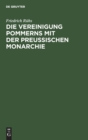 Image for Die Vereinigung Pommerns Mit Der Preu?ischen Monarchie