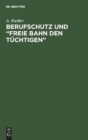 Image for Berufschutz und &quot;Freie Bahn den T?chtigen&quot;