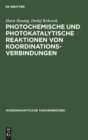 Image for Photochemische Und Photokatalytische Reaktionen Von Koordinationsverbindungen