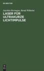 Image for Laser Fur Ultrakurze Lichtimpulse : Grundlagen Und Anwendungen