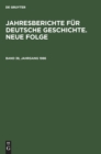 Image for Jahresberichte F?r Deutsche Geschichte. Neue Folge. Band 38, Jahrgang 1986