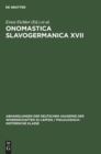Image for Onomastica Slavogermanica XVII