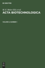 Image for Acta Biotechnologica. Volume 6, Number 1