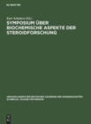 Image for Symposium Uber Biochemische Aspekte Der Steroidforschung