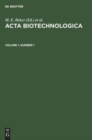 Image for ACTA Biotechnologica. Volume 1, Number 1