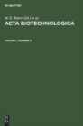 Image for Acta Biotechnologica. Volume 1, Number 3