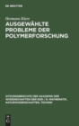 Image for Ausgewahlte Probleme Der Polymerforschung : Herman Klare Zum 75. Geburstag