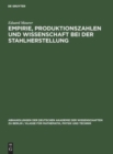 Image for Empirie, Produktionszahlen Und Wissenschaft Bei Der Stahlherstellung
