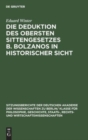 Image for Die Deduktion Des Obersten Sittengesetzes B. Bolzanos in Historischer Sicht