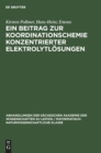 Image for Ein Beitrag Zur Koordinationschemie Konzentrierter Elektrolytl?sungen