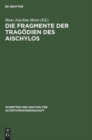 Image for Die Fragmente Der Trag?dien Des Aischylos