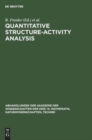 Image for Quantitative Structure-Activity Analysis : Proceedings of the Second Symposium on Chemical Structure Biological Activity Relationships: Quantitative Approaches, Suhl, 1976