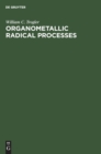 Image for Organometallic Radical Processes