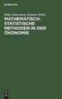 Image for Mathematisch-Statistische Methoden in Der Okonomie