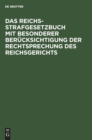 Image for Das Reichs-Strafgesetzbuch Mit Besonderer Ber?cksichtigung Der Rechtsprechung Des Reichsgerichts