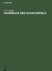 Image for Handbuch Des Schachspiels