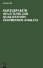 Image for Kurzgefasste Anleitung Zur Qualitativen Chemischen Analyse